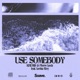 Use Somebody feat Levka Rey Single