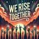 We Rise Together feat Afeef Single