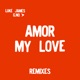 Amor My Love Remixes EP