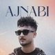 Ajnabi Single