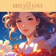 Distant Love feat Blessty Single