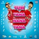 Tum Tana Nana Tana Single
