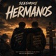 Hermanos feat Lil Kid 7 0 Single