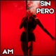 SIN PERO feat Jmafiaa Queenmafiaa Javiielmago Single