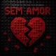 Sem Amor Single
