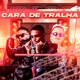 Cara de Tralha feat Mc Natralhinha Dj Vitor Lima Single