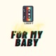 For My Baby Single