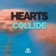 Hearts collide Single