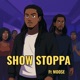 SHOW STOPPA feat MOO E Single