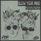 Blow Your Mind Single