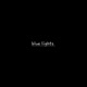 Blue Lights Single