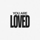 You are loved EP