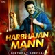 Harbhajan Mann Birthday Special