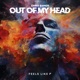 Out of My Head Single