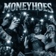 MONEYHOES feat Trigga Montana Single