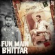 FUN MAIN BHITTAR Single