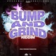 Bump and Grind Riddim Single