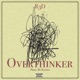 Overthinker Single