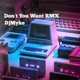 Don t You Want RMX Somebody to Love Single