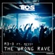 The Wrong Rave feat MC Messy Single