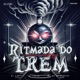 RITMADA DO TREM Single