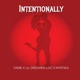 Intentionally feat lil dreamer loc Mystika Single
