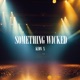 Something Wicked feat Keon X Single