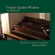 Timeless Quaker Wisdom In Plainsong