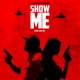 Show Me feat Clyde Carson Single