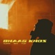 Bhaag Khos Single