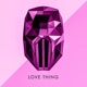 Love Thing Single