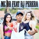 Vira Virou feat DJ Perera Single