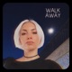Walk Away Single
