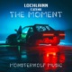 The Moment feat Beta Max Single