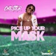 Pick Up Your Mask Single
