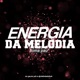Energia da Melodia Toma Pau Single