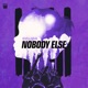 Nobody Else Single