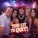 Too Lit To Quit feat N8 Single