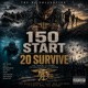 150 to Start 20 Survive feat Kj Tosh Philly Phil Single