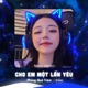 Cho Em Một Lần Yêu Remix Version Single