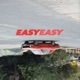 easy easy Single
