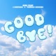 Goodbye feat Tannah SheKING J Centana Single