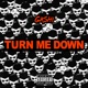 Turn Me Down Single