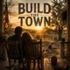 Build The Town