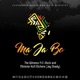 Ma Ja Bo feat E Rock Minister Kofi Otchere Single
