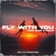 Fly With You Single