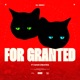 For Granted feat davecreates Single