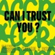 Can I Trust You Single
