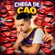 Chega de Cao feat Pigott Single