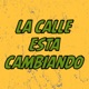 La Calle Está Cambiando Single